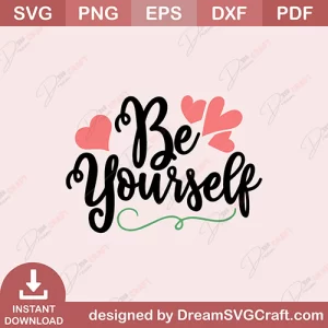 Be Yourself SVG
