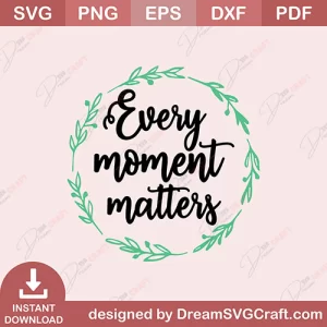 Every Moment Matters SVG