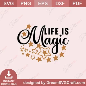 Life Is Magic SVG