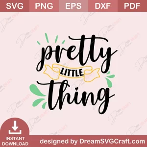 Prerry Little Thing SVG