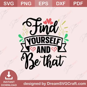 Find Yourself And Be That SVG