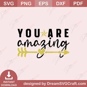 You Are Amazing SVG