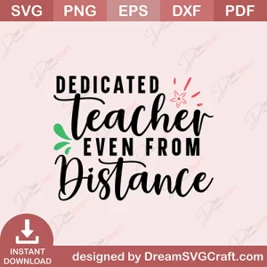 Dedicated Teacher Even From Distance SVG