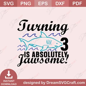 Turning 3 Is Absolutely Jawsome SVG