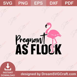 Pregnant Af Flock SVG