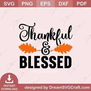 Thanksful And Blessed SVG