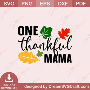 One Thankful Mama SVG