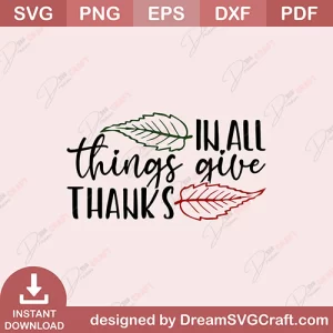 In All Things Give Thanks SVG