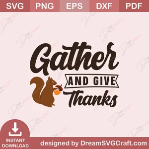 Gather And Give Thanks SVG