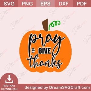 Pray And Give Thanks SVG