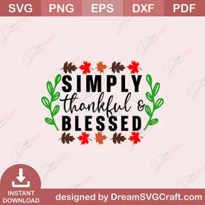 Simply Thankful And Blessed SVG