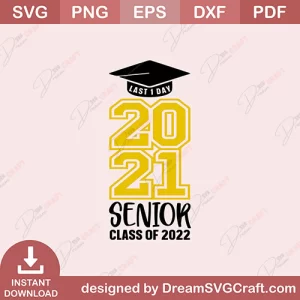 Last Day 2021 Senior Class Of 2022 SVG