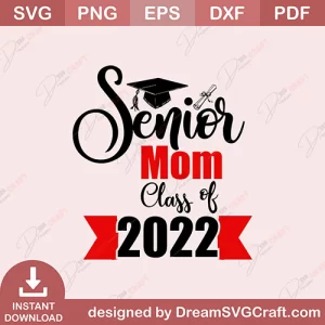 Senior Mom Class Of 2022 SVG