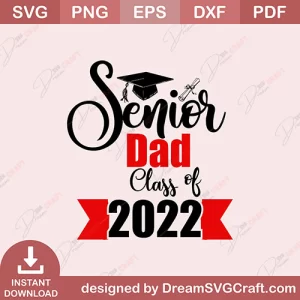 Senior Dad Class Of 2022 SVG