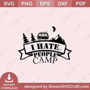 I Hate So People Camp SVG