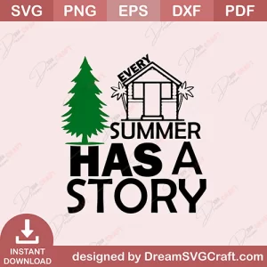 Every Summer Has A Story SVG