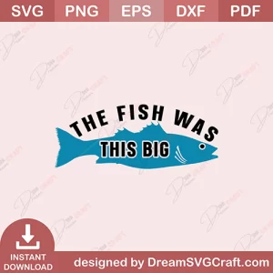 The Fish Was This Big SVG