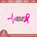 Mom Wife Fighter SVG | Breast Cancer Awareness Design