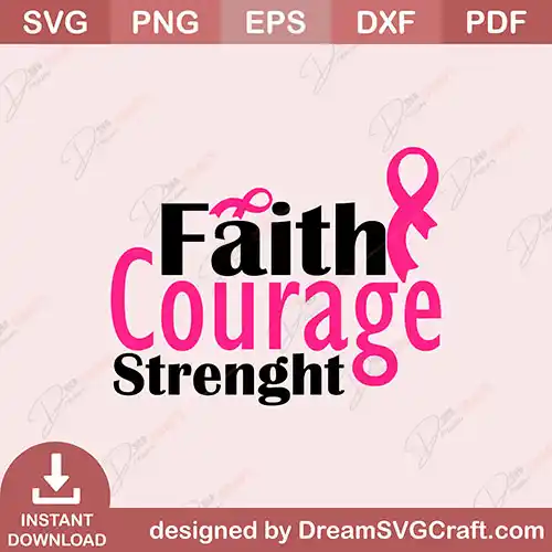Faith Courage Strenght SVG | Inspirational Cut File