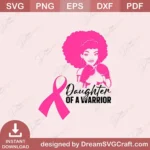 Daughter Of A Warrior SVG – Download & Craft Ideas