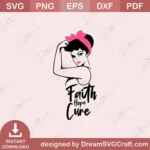 Faith Hope Cure SVG | Premium Cancer Ribbon Files