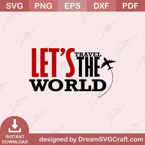 Lets Travel The World SVG