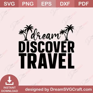 Dream Discover Travel SVG