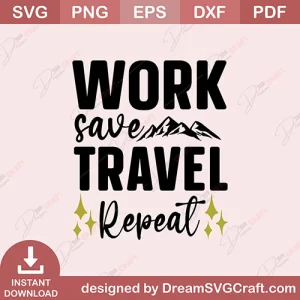 Work Save Travel Repeat SVG