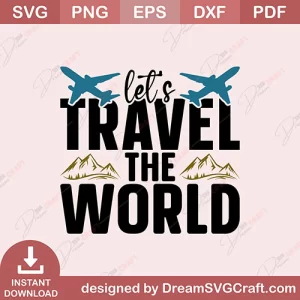 Lets Travel The World SVG