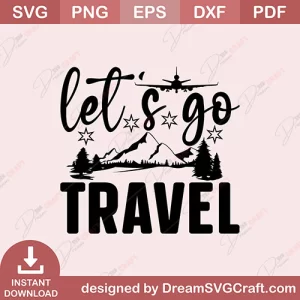 Lets Go Travel SVG
