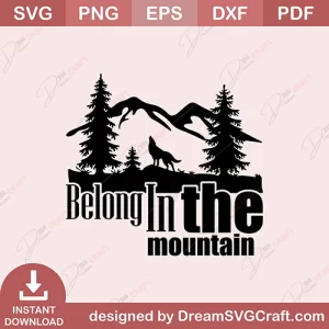 Belong In The Mountain SVG