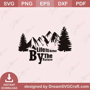 Life In Better By The Nature SVG
