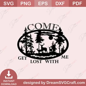 Come Get Lost With Me SVG