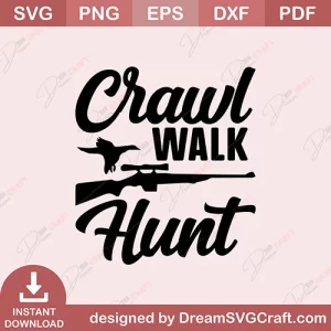 Crawl Walk Hunt SVG