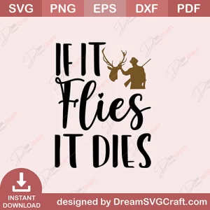 If It Flies It Dies SVG