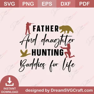 Father And Daughter Hunting Buddies For Life SVG