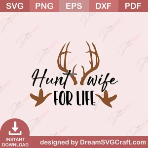 Hunt Wife For Life SVG
