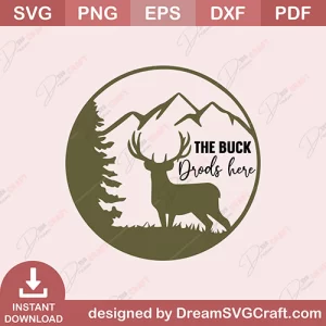 The Buck Drods Here SVG