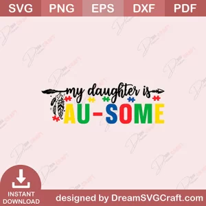 My Daughter Is Ausome SVG
