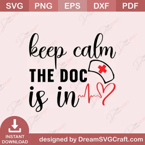 keep Calm The Doc Is In SVG