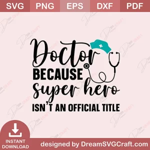 Doctor Because Super Hero Isnt An Official title SVG