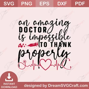 An Amazing Doctor Is Impossible To Thank Properly SVG