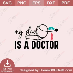 My Dad Is A Doctor SVG