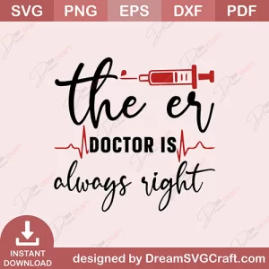 The Er Doctor Is Always Right SVG