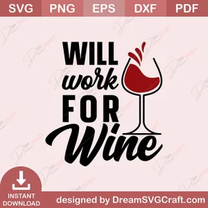 Will Work For Wine SVG