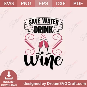 Save Water Drink Wine SVG