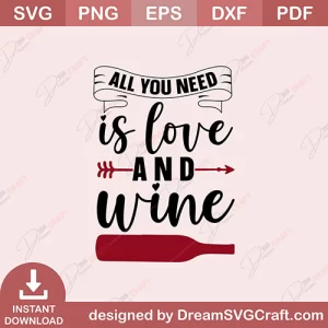 All You Need Is Love And Wine SVG