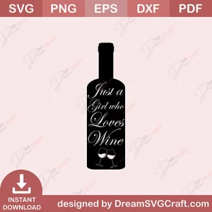 Just A Girl Who Loves Wine SVG