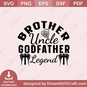 Brother Uncle Godfather Legend SVG