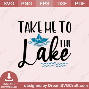 Take Me To The Lake SVG